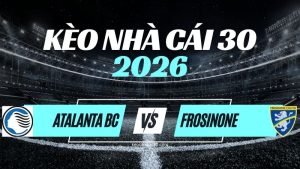 Kèo Atalanta vs Frosinone – Nhận Định Serie A