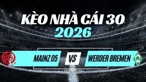 Kèo Mainz vs Werder Bremen – Nhận Định & Dự Đoán Bundesliga